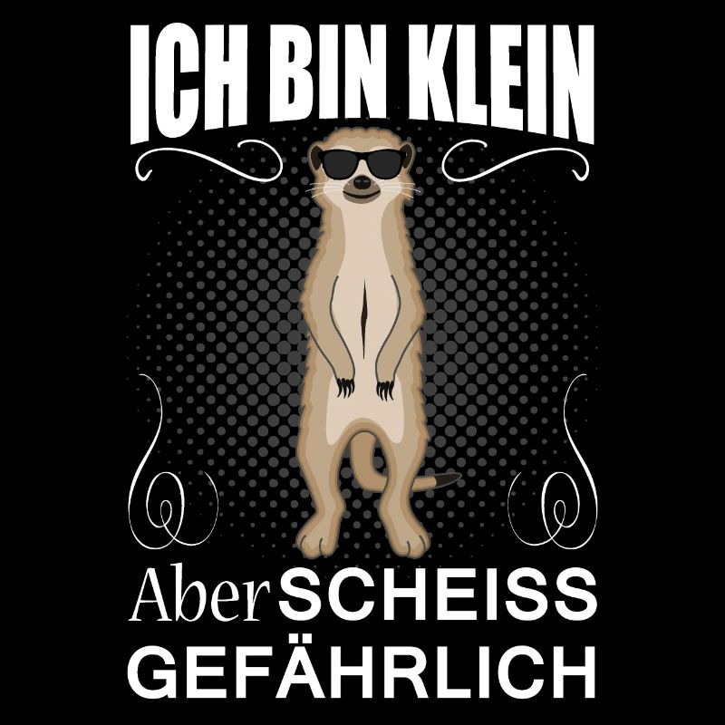 Klein Aber Scheiss Gefährlich Erdmännchen Lustig