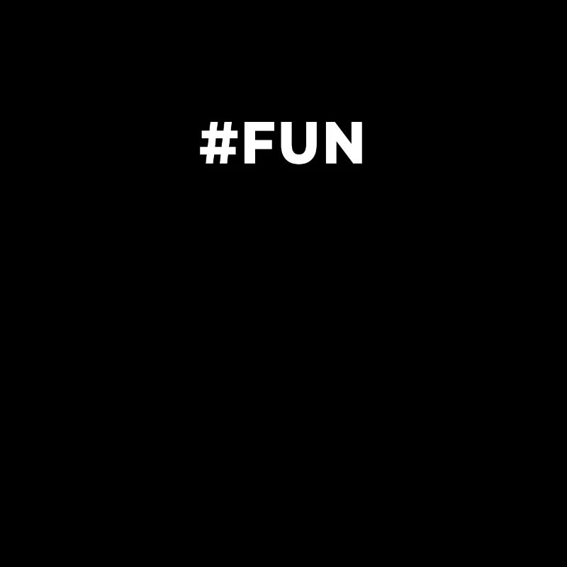 #FUN Trendy Fun Hashtag