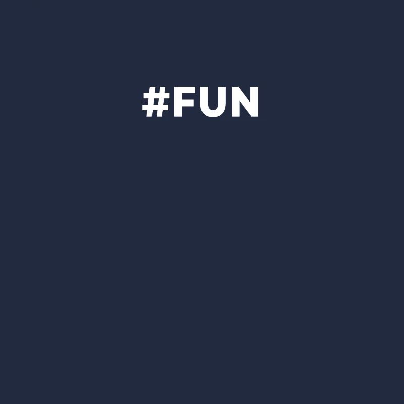 #FUN Trendy Fun Hashtag