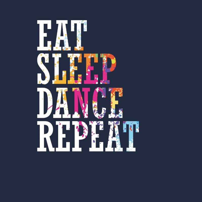 Tanzen "Eat Sleep Dance Repeat"