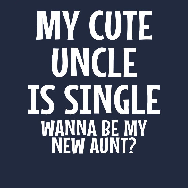 My uncle is single