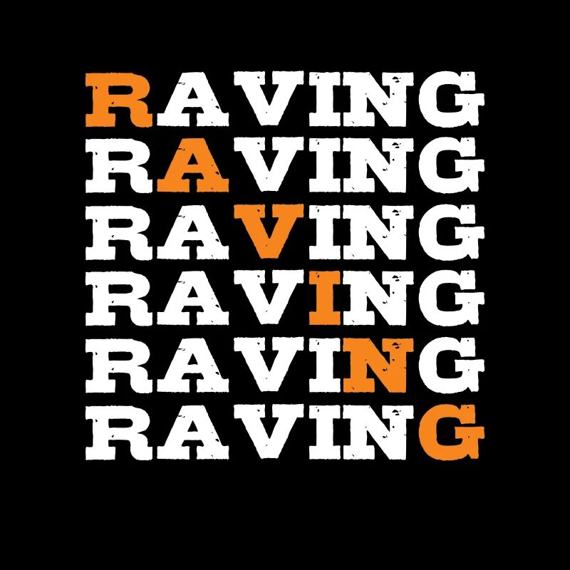 Raving rave raver