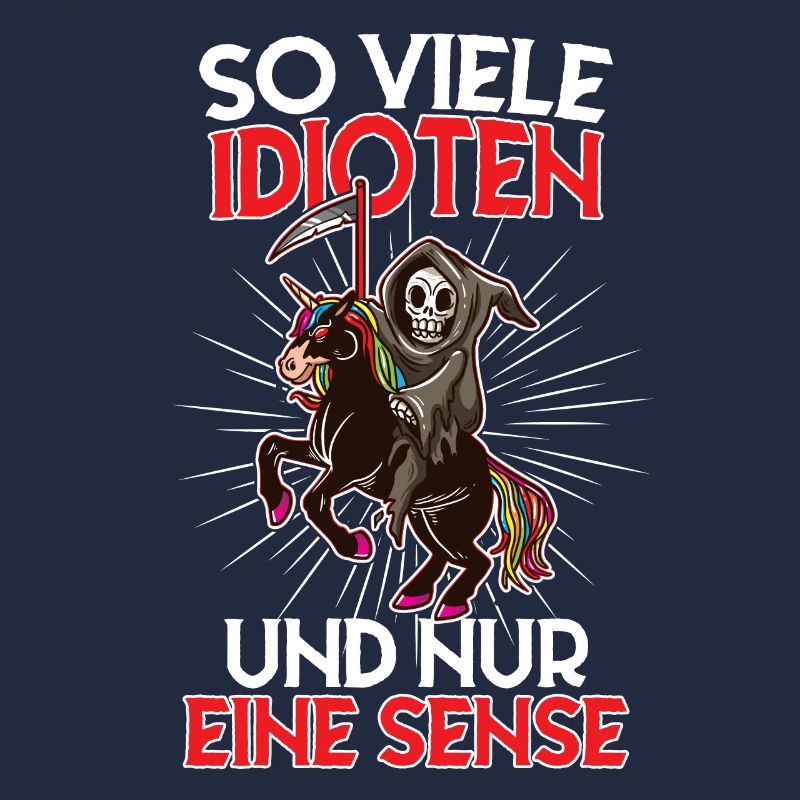 So Viele Idioten Und Nur Eine Sense Sarkasmus