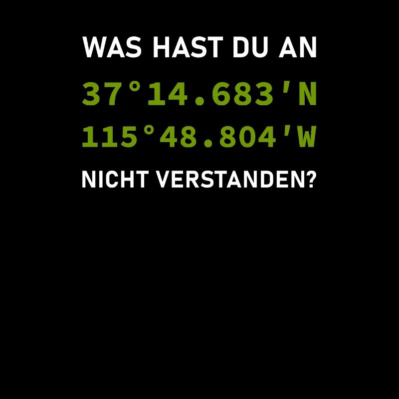 Lustiger Geocaching Spruch - GPS-Schatzsuche