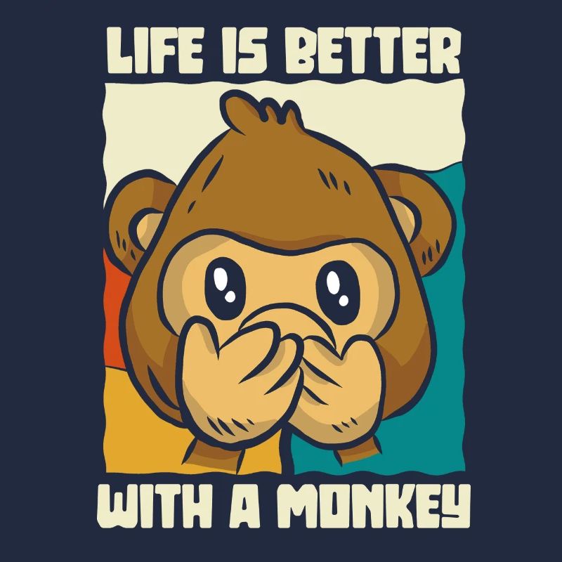 Life is better with a monkey - Äffchen