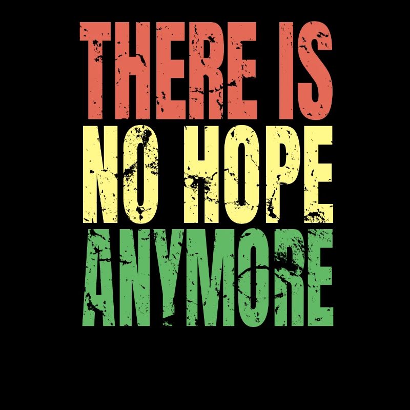 There is no Hope