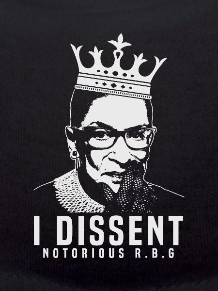 I Dissent RBG