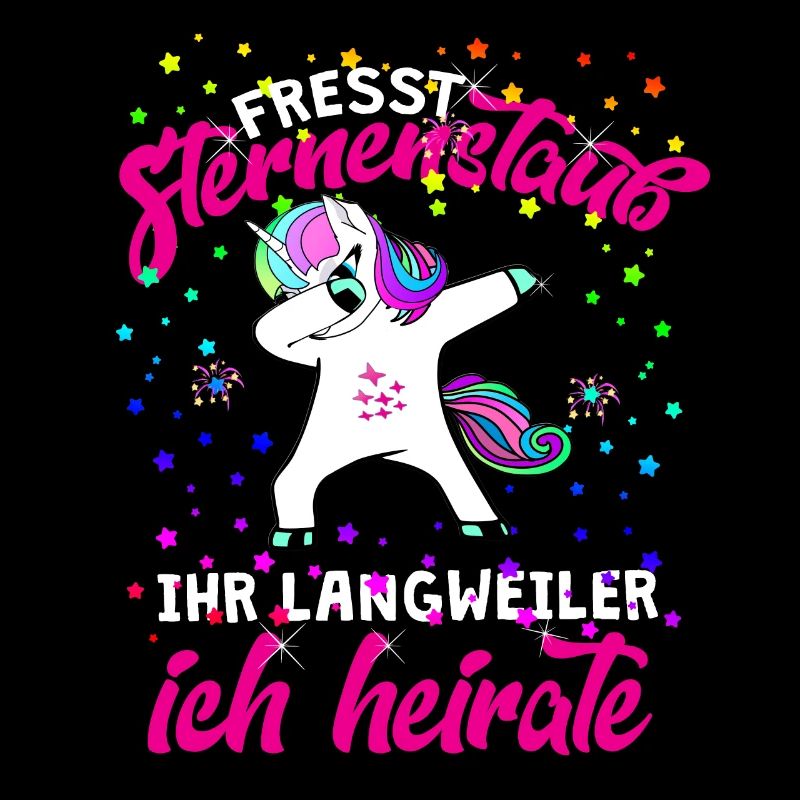 Fresst Sternenstaub Ihr Langweiler Ich heirate