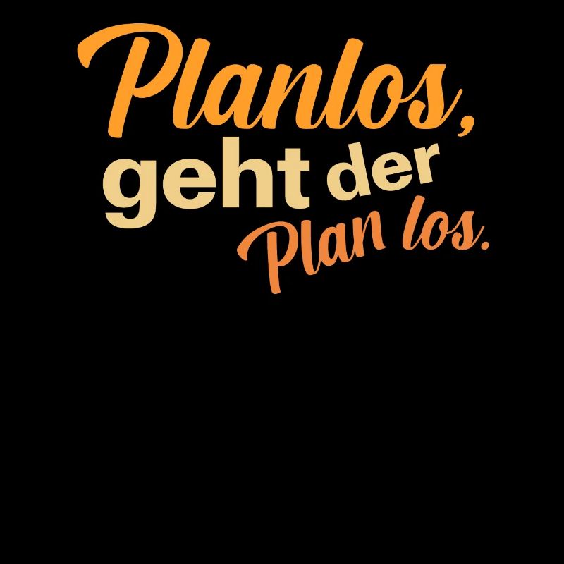 Planlos geht der Plan los