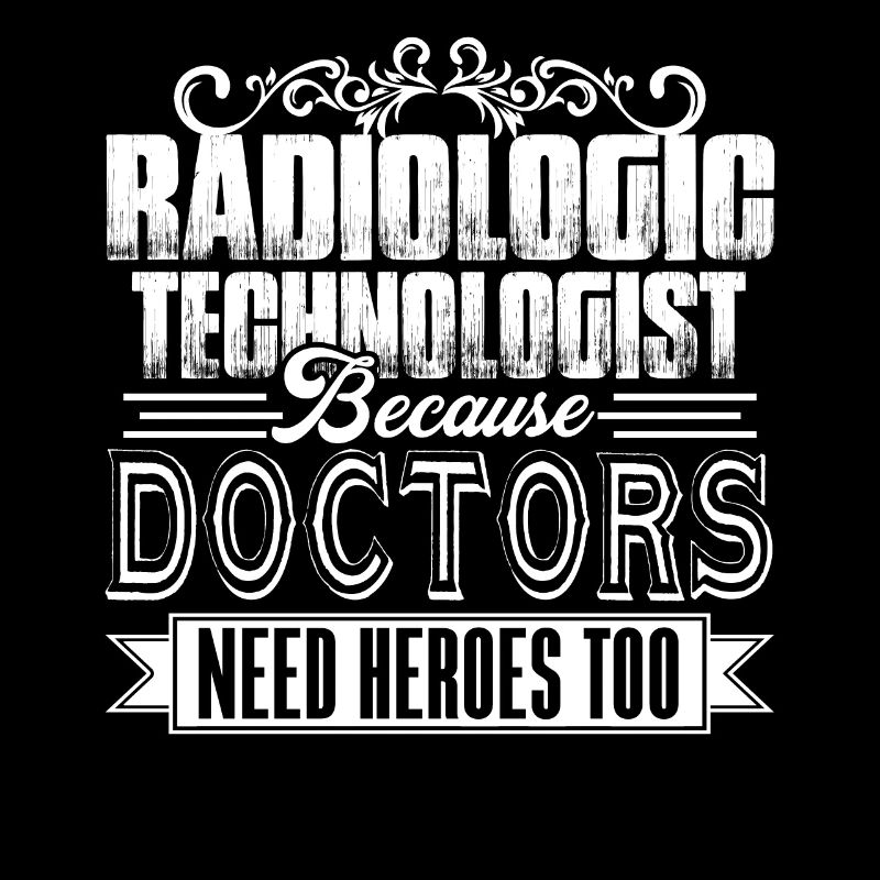 Proud Radiologic Technologist
