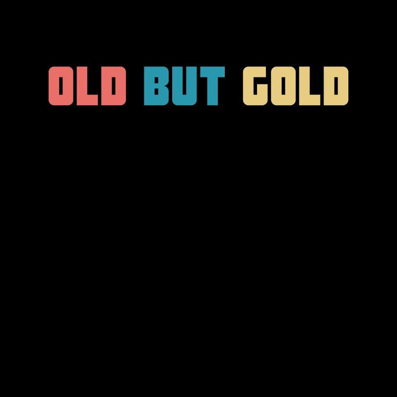Old But Gold Birthday Present Vintage Retro design