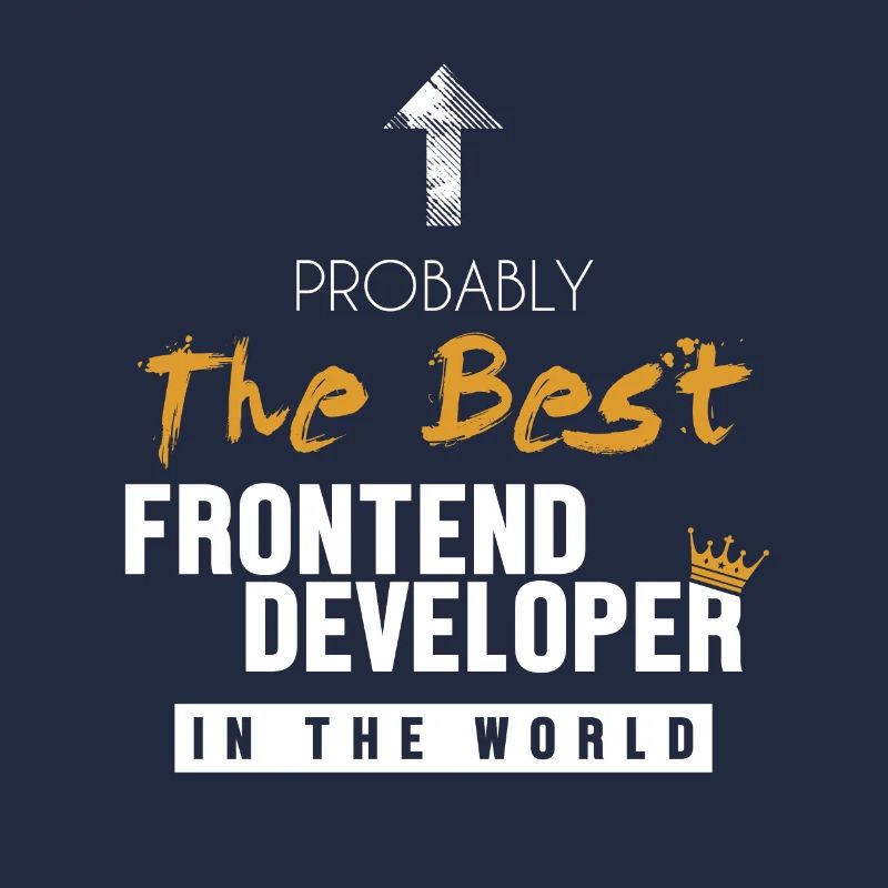 Best Frontend Developer World Developer Coder