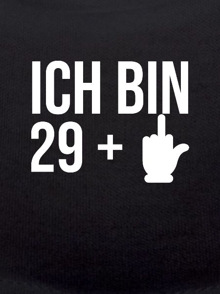 Ich bin 29+