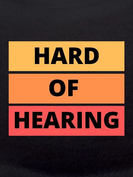 Hard of hearing