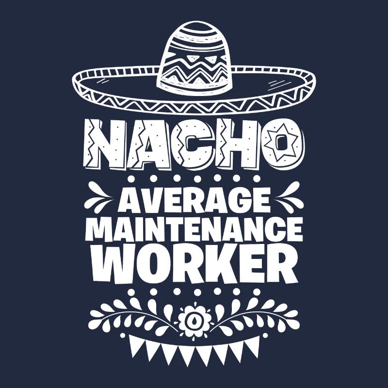 Nacho Durchschnittlicher Wartungsarbeiter Spaß Geschenk Cinco