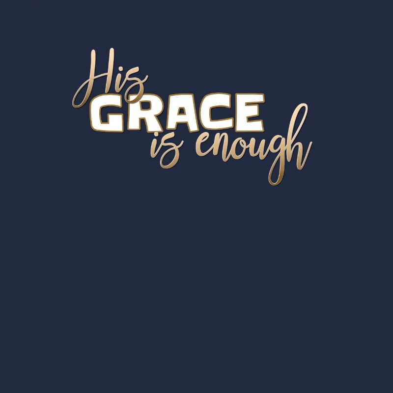Christian Design - His Grace is Enough