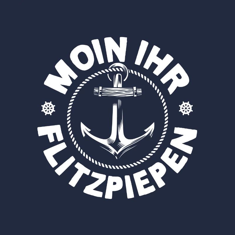 Moin Ihr Flitzpiepen Typisch Plattdeutsch Anker