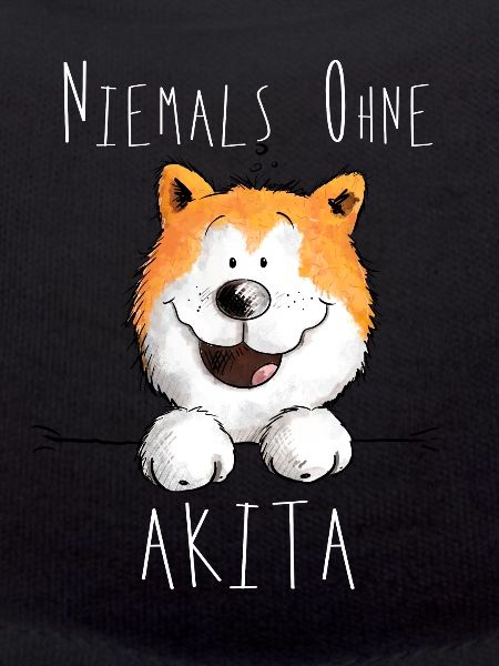 Niemals Ohne Akita Hund
