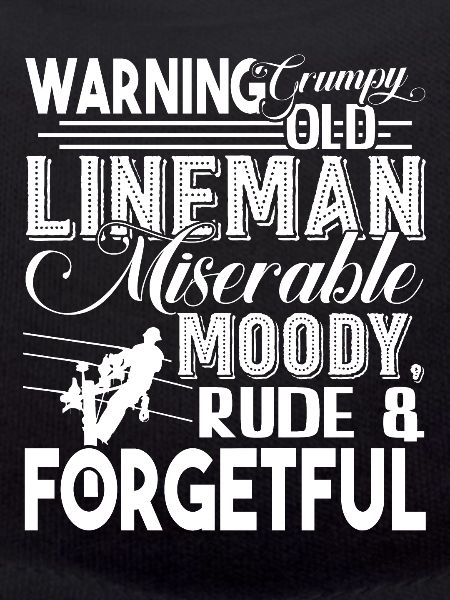 Lineman Grumpy Old Lineman
