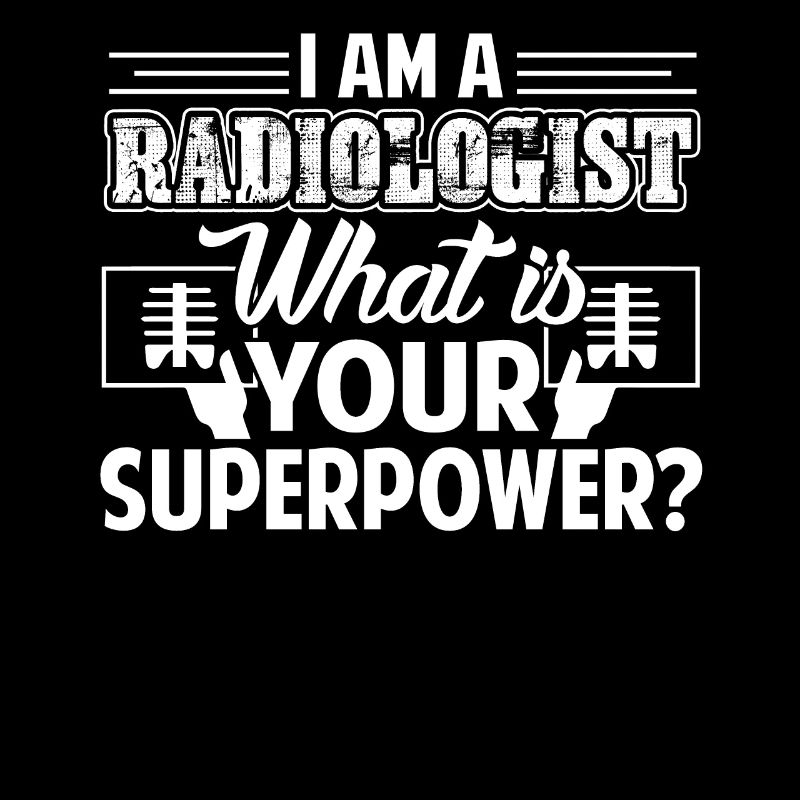 Radiologe Ich bin ein Radiologe