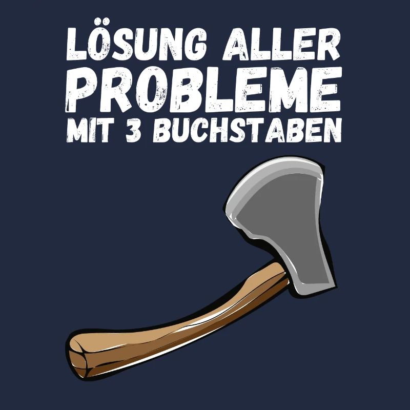 Problem Lösung 3 Buchstaben Axt Lustiger Spruch