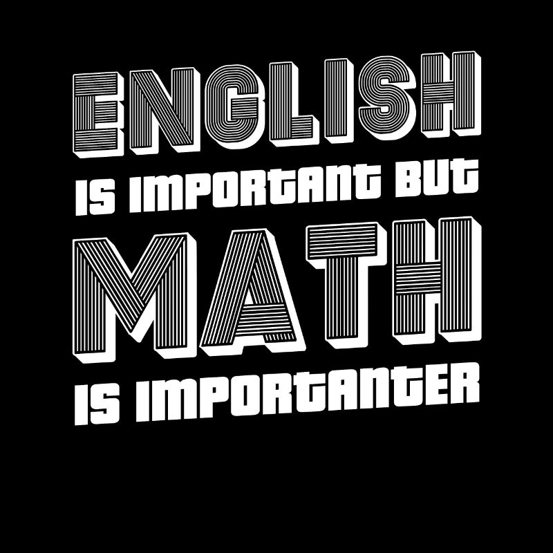 English Is Important Math Is Importanter