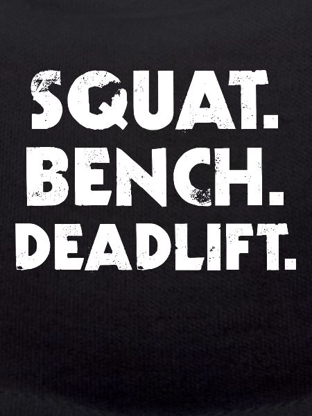 Squat Bench Deadlift