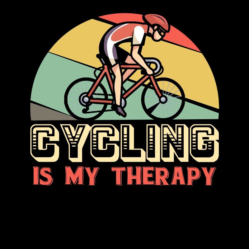 Cycling Is My Therapy - Cyclists Cycling