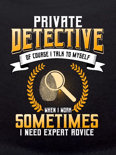 Private detective saying