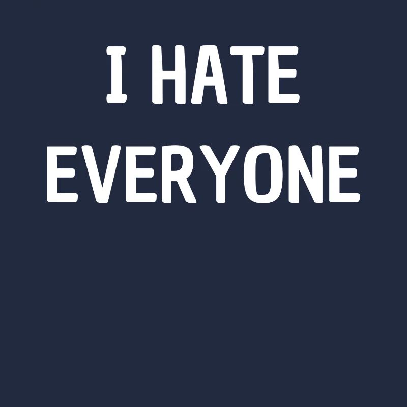 I Hate Everyone