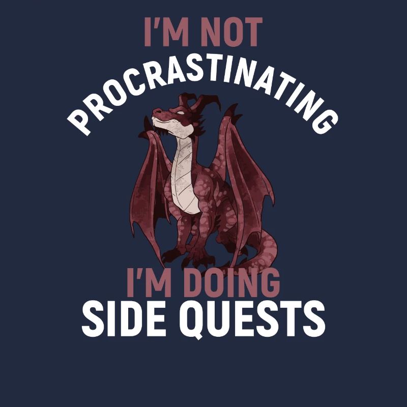 I'm Not Procrastinating I'm Doing Side Quests