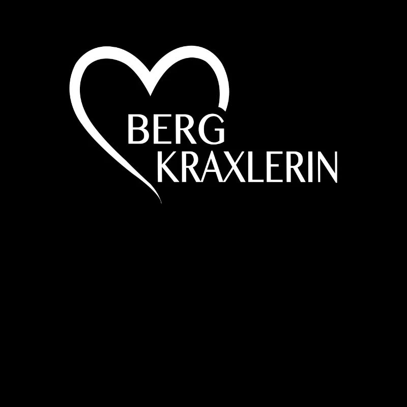 Berg Herz Bergkraxlerin Dialekt Spruch Geschenk