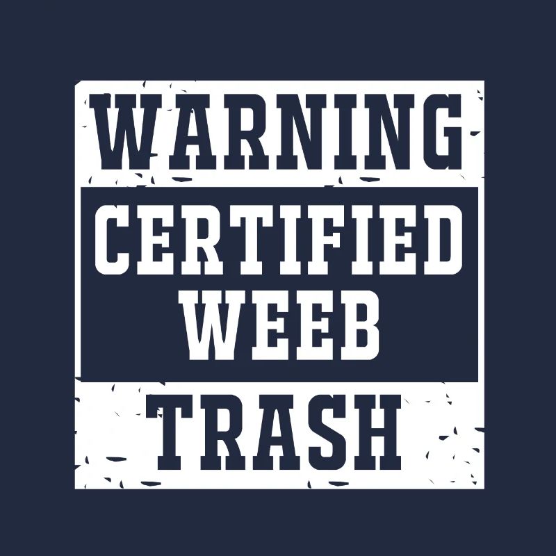 Anime Weeb Trash