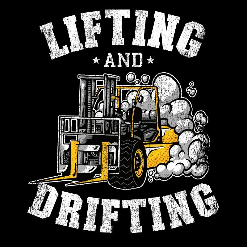 Lifting And Drifting Funny Forklift Operator Gift