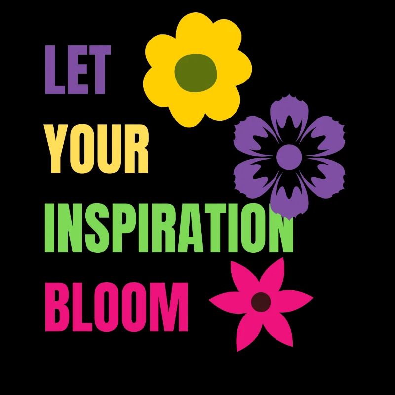 Let your Inspiration Bloom