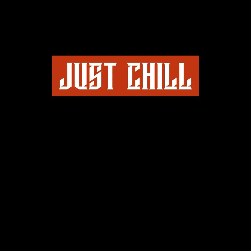 Just Chill