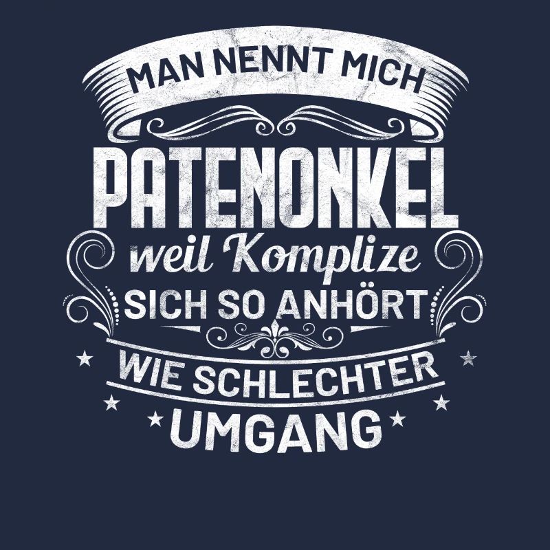 Patenonkel Pate Onkel Komplize lustiger Spruch
