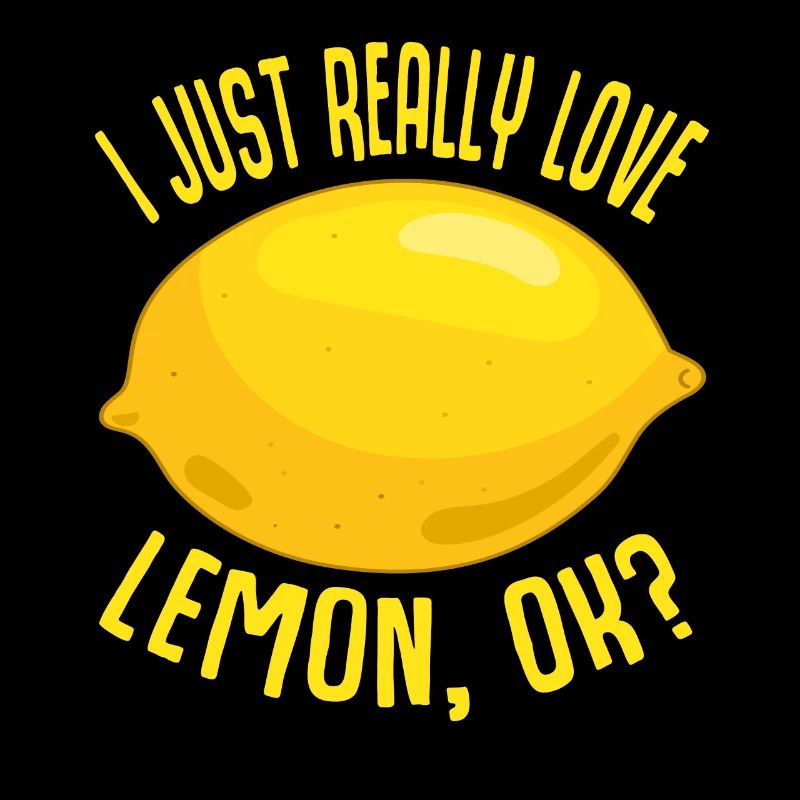 I Just Really Love Lemon, Ok Zitrone Geschenk