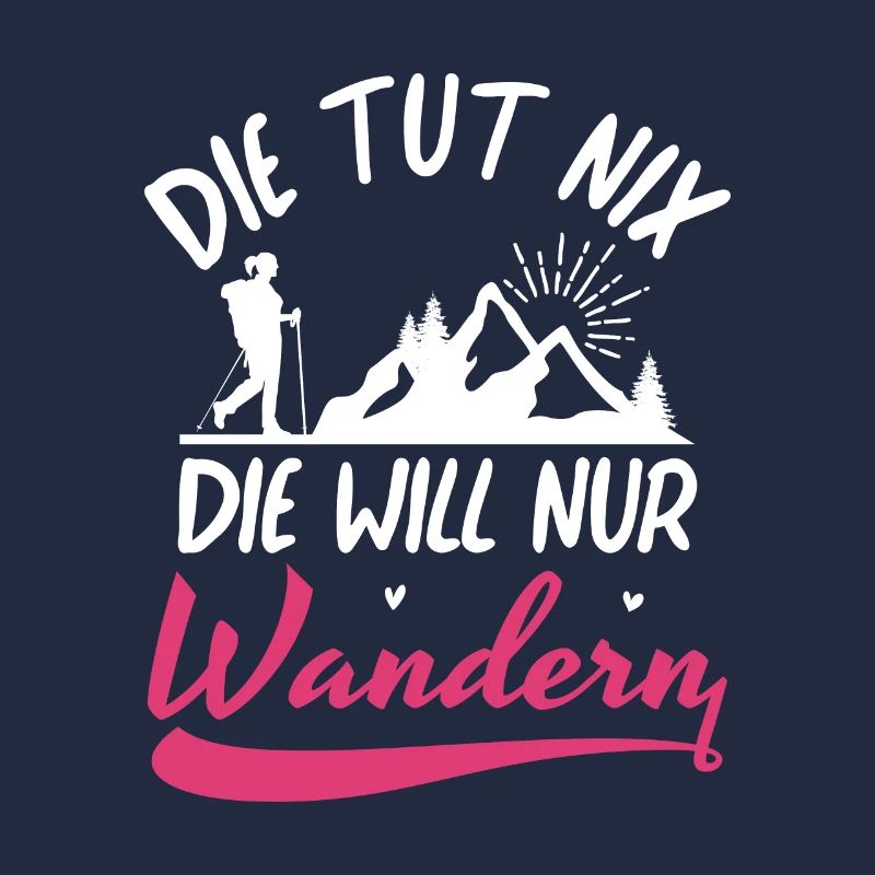Die tut nix die will nur Wandern Bergsteigen