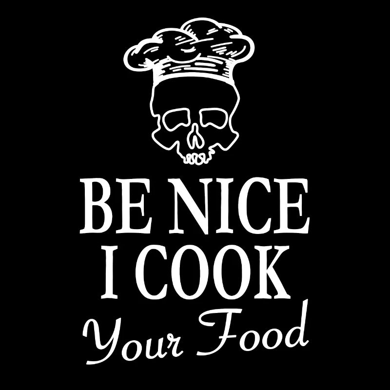 BBQ Cook Skull - Be Nice I Cook Your Food