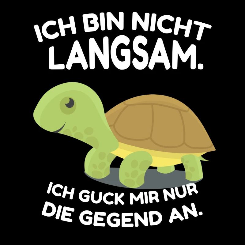 ICH BIN NICHT LANGSAM. ICH GUCK MIR NUR DIE GEGEND