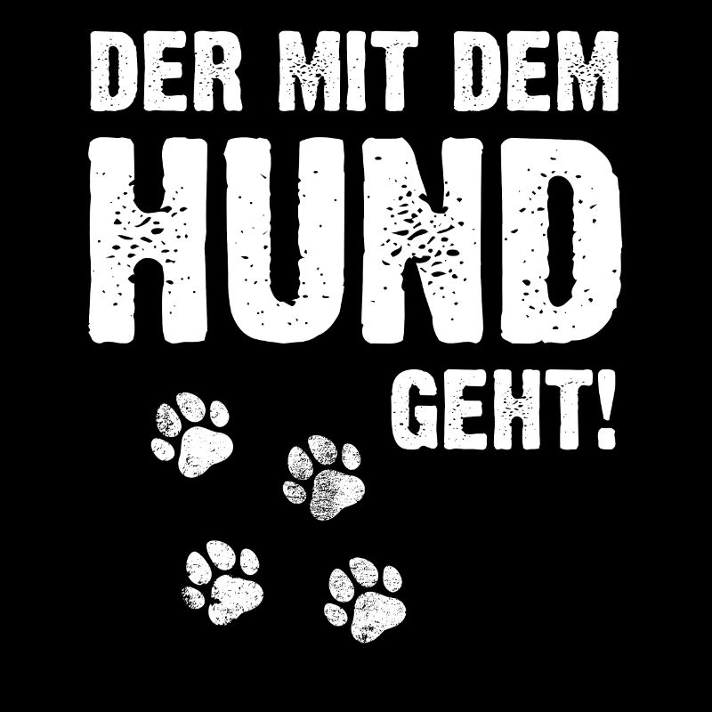 Hund - Der mit dem Hund geht Herrchen Geschenk