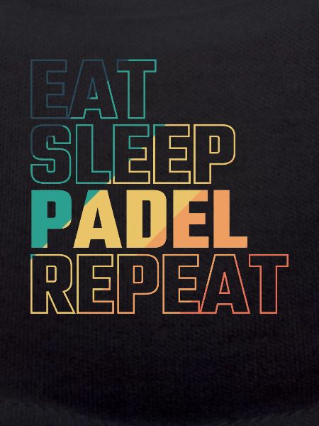 Eat Sleep Padel Repeat