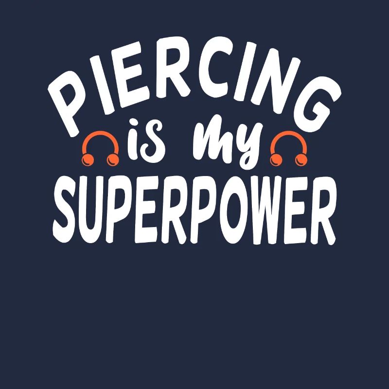 Piercing Est Mon super pouvoir Piercing Fun