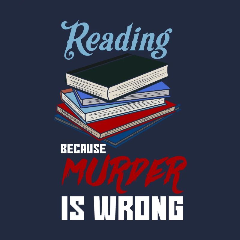 Reading because Murder is Wrong Bücherwurm Buch