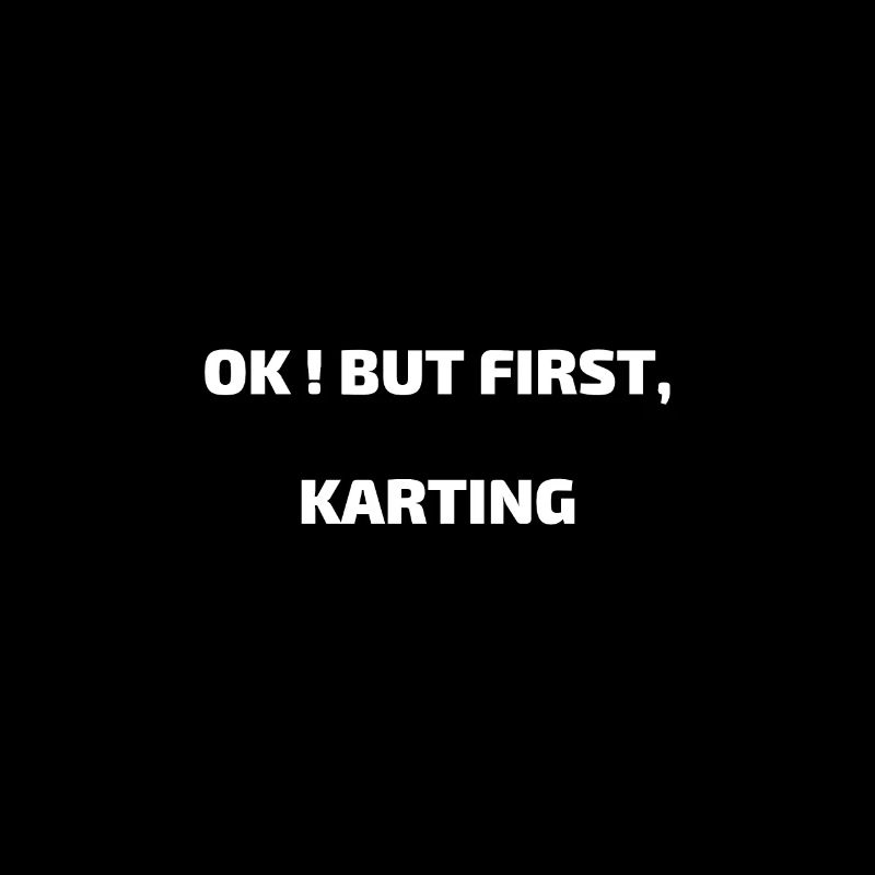 Karting above all!
