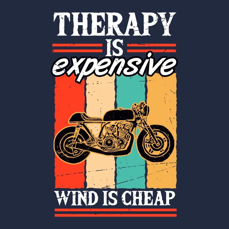 Therapy is expensive Wind is Cheap Motorradfahrer
