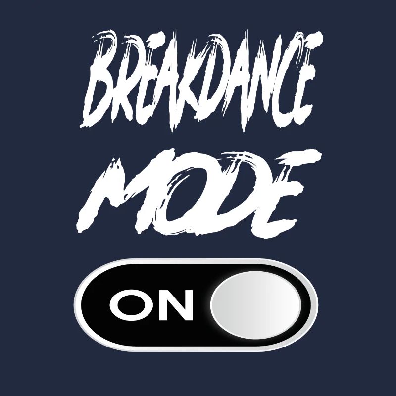 Breakdance Mode On - Breakdance Breakdance Music
