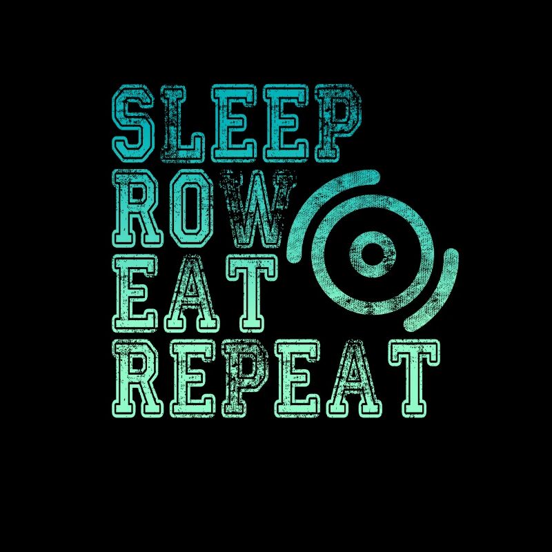 Vivre Concept pour Rameurs SLEEP, ROW, EAT, REPEAT
