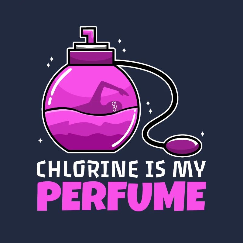 Chlorine is my perfume